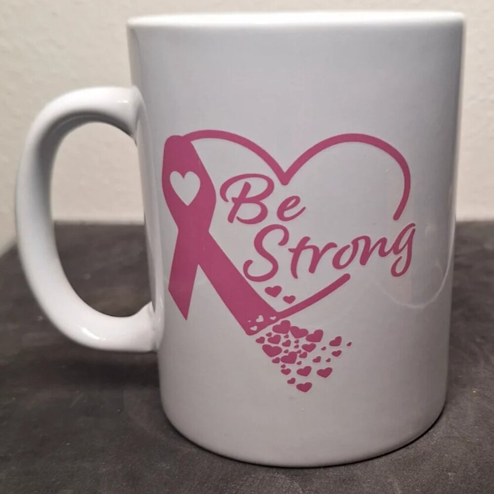 "Be Strong" Pink / Breast Cancer Awarness